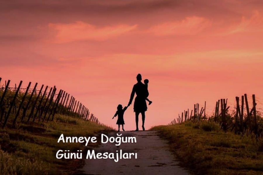 En Güzel Anneye Doğum Günü Mesajları 2023 6118