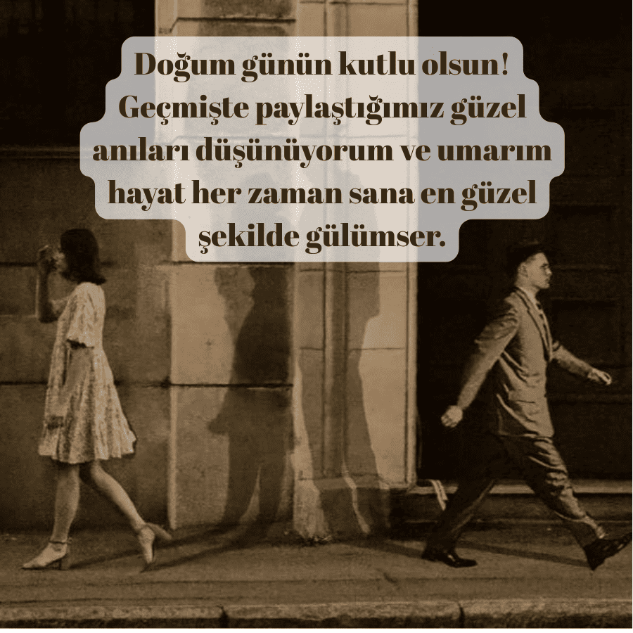 Eski Sevgiliye Doğum Günü Mesajı: Anlamlı ve Duygusal Sözler
