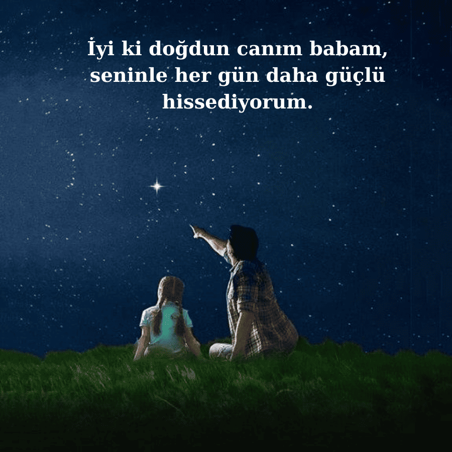 Biricik Babama Sevgi Dolu Sözler
